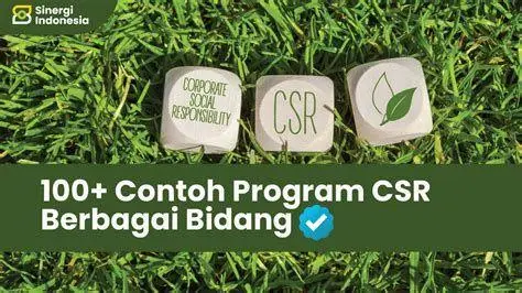 CSR Lingkungan Kegiatan CSR perusahaan dalam pelestarian lingkungan