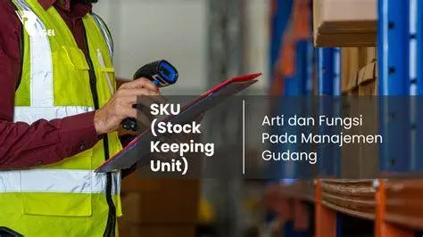Sistem Gudang SKU Sistem manajemen gudang dengan label SKU