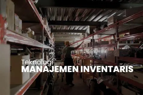 Manajemen Inventaris Gudang persediaan perusahaan dagang