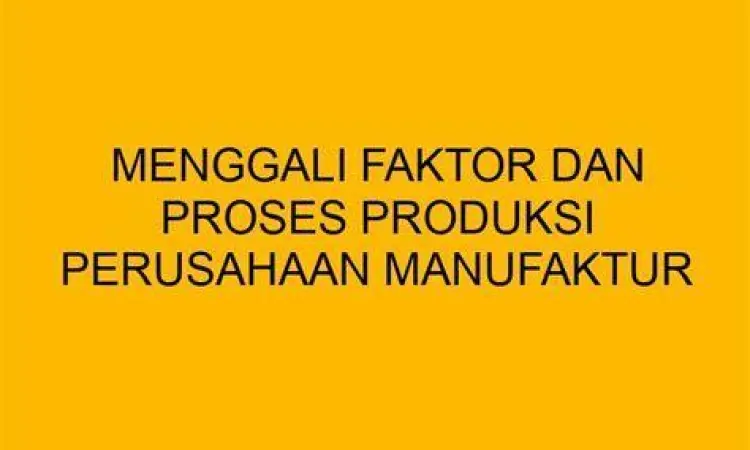 Visualisasi faktor produksi dalam perusahaan